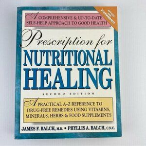 Prescription for Nutritional Healing 2nd Edition Self Help Health Book Softcover